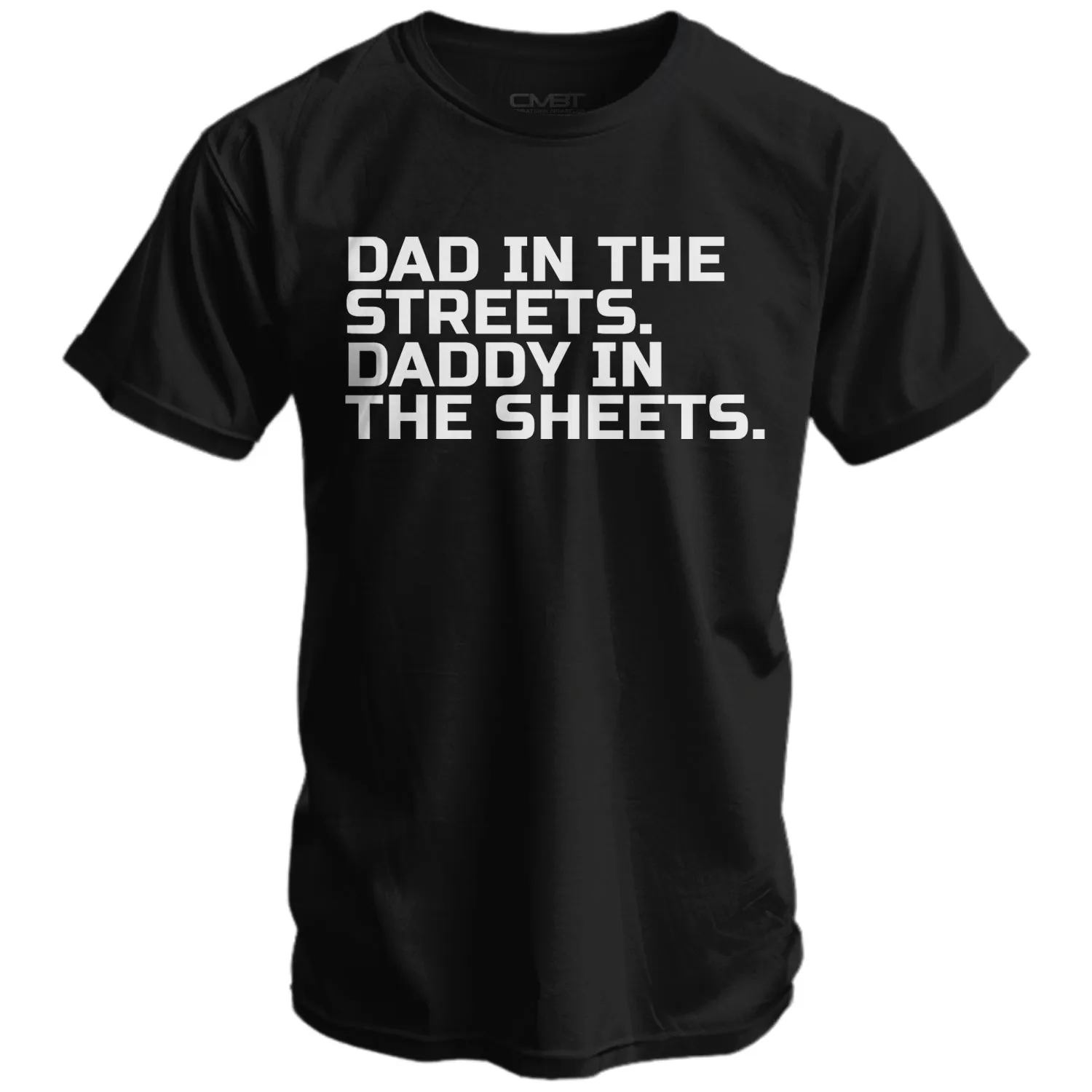 Dad in the Street. Daddy In the Sheets. Men's T-Shirt