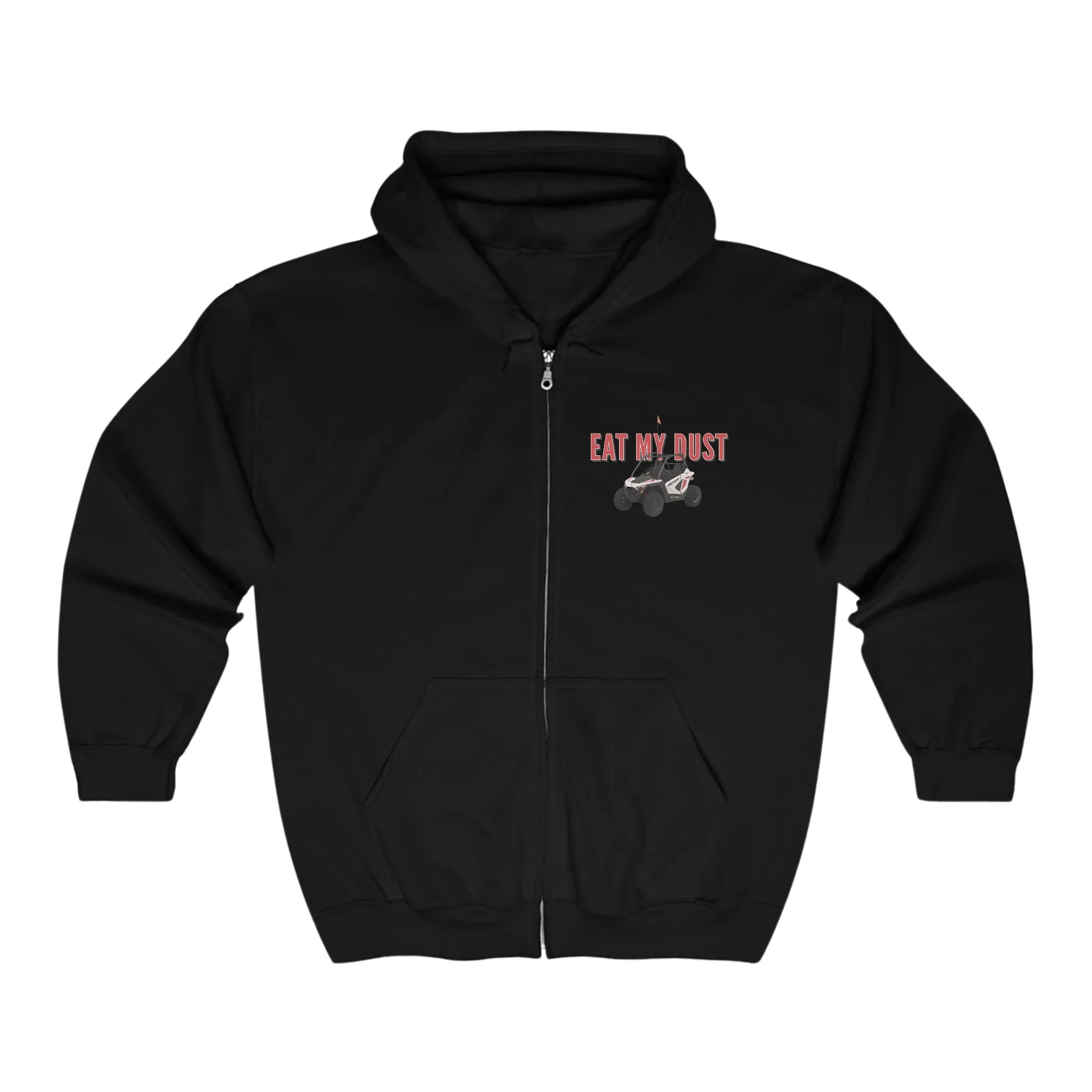 Eat My Dust Full Zip Hooded Sweatshirt