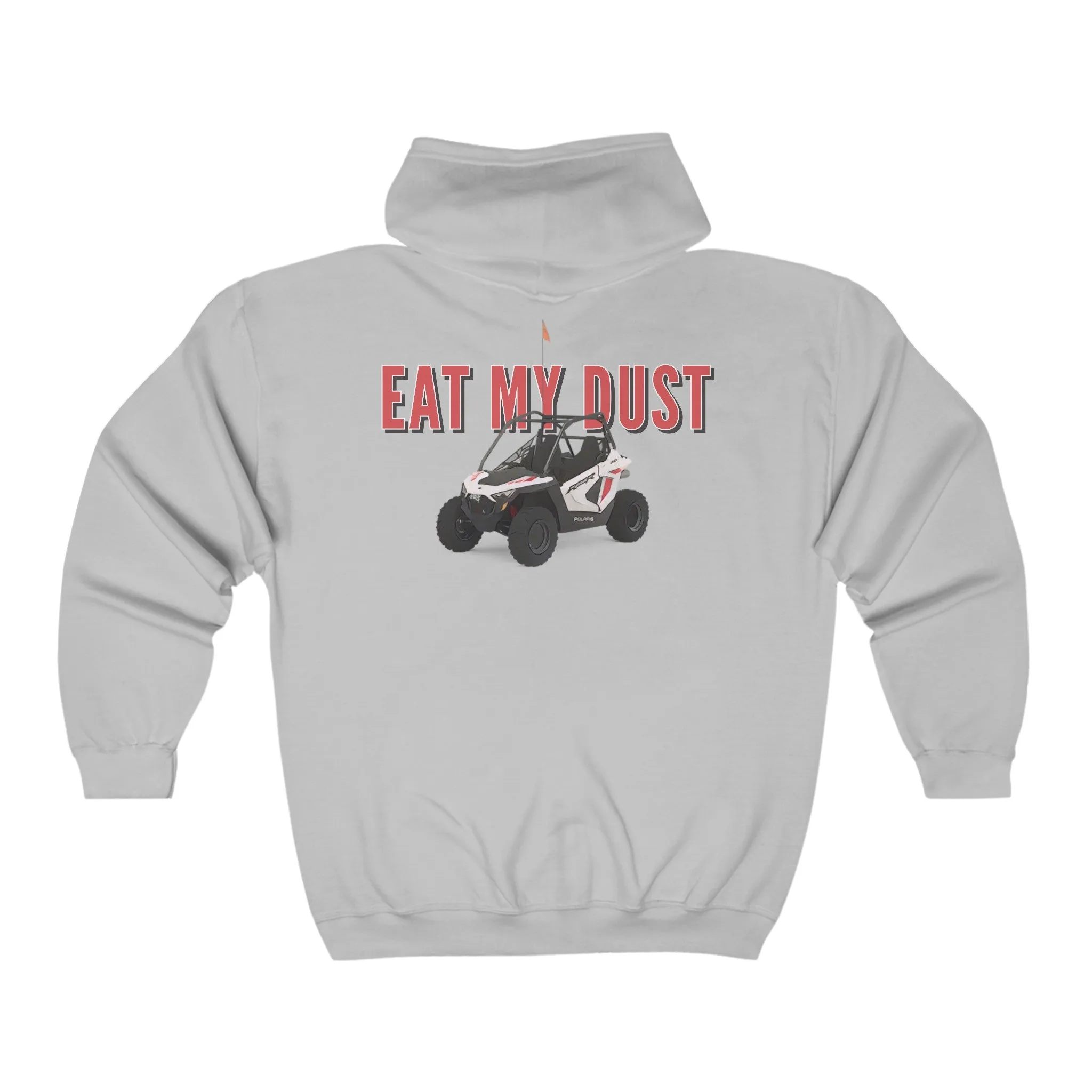 Eat My Dust Full Zip Hooded Sweatshirt