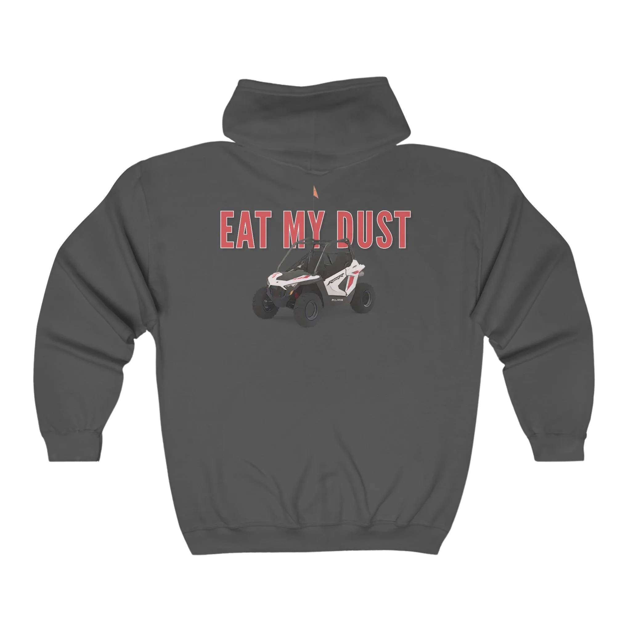 Eat My Dust Full Zip Hooded Sweatshirt