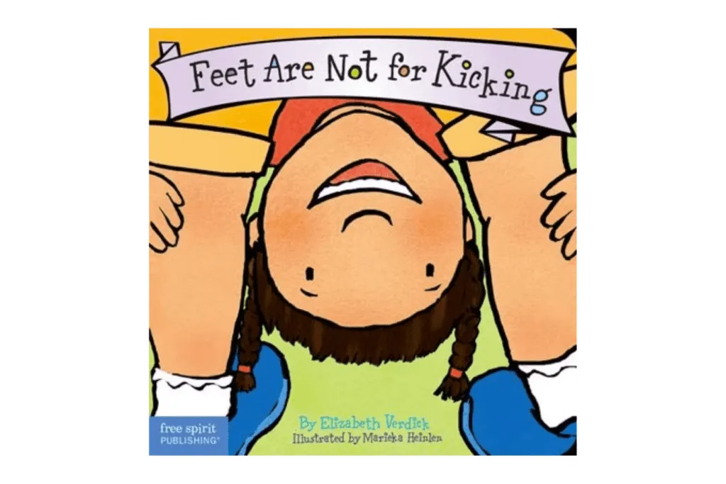 Feet Are Not For Kicking by Elizabeth Verdick