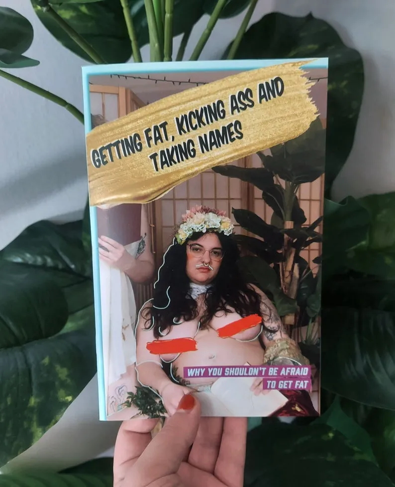 Getting Fat, Kicking Ass and Taking Names body positivity ZiNE