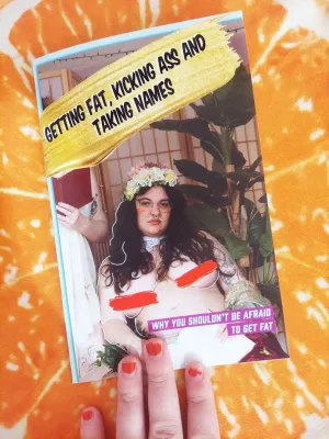 Getting Fat, Kicking Ass and Taking Names body positivity ZiNE