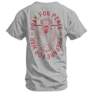 Pray For Peace. Prepare For War. Men's T-Shirt