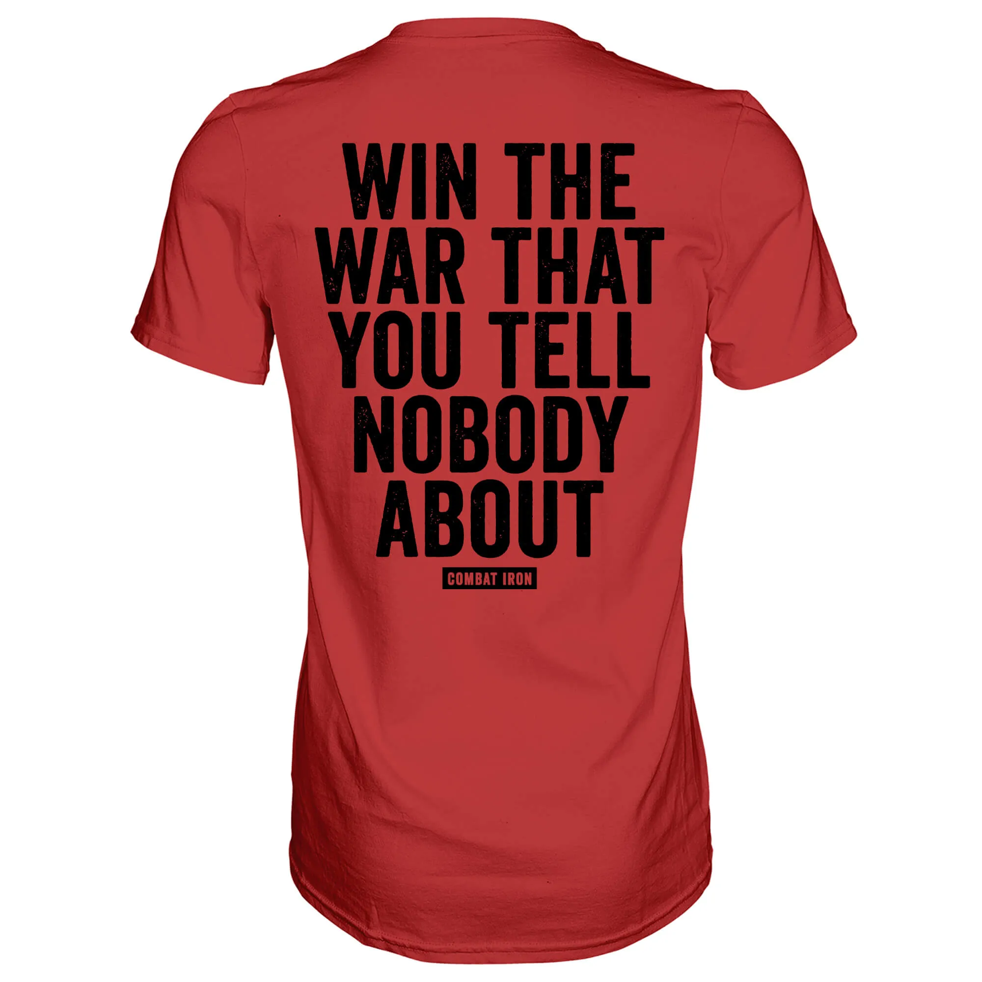 Win The War You Tell Nobody About Men's T-Shirt