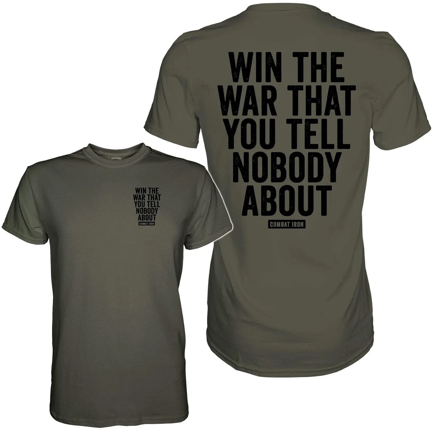 Win The War You Tell Nobody About Men's T-Shirt